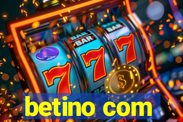 betino com